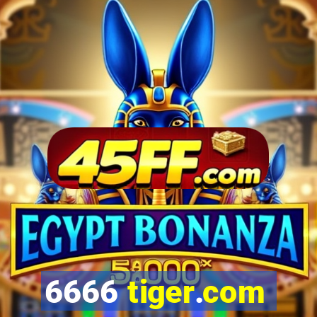 6666 tiger.com
